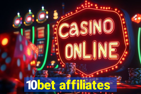 10bet affiliates